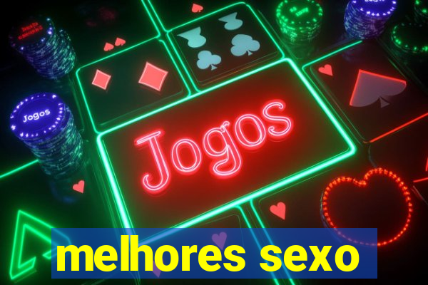 melhores sexo
